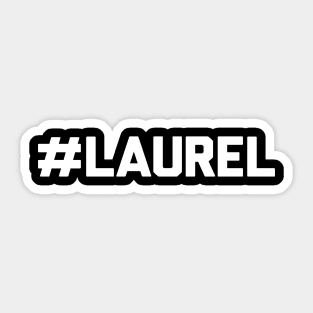 Hashtag Laurel Sticker